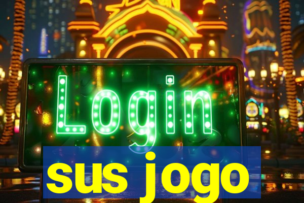 sus jogo